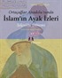 Ortaçağlar Anadolu'sunda İslam'ın Ayak İzleri
