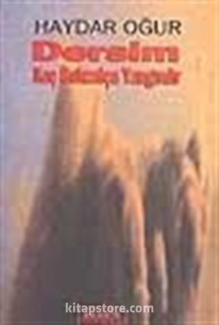 Dersim / Kaç Behzatça Yangındır