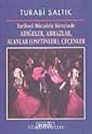 Tarihsel Mücadele Sürecinde Adıdeğeler, Abhazlar, Alanlar (Osetinler), Çeçenler