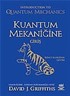 Kuantum Mekaniğine Giriş (İntroduction to Quantum Mechanics)