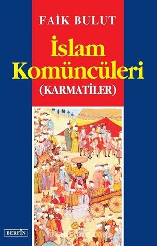 İslam Komüncüleri / Karmatiler