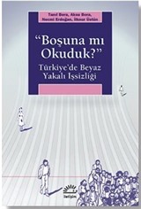 'Boşuna mı Okuduk?' Türkiye'de Beyaz Yakalı İşsizliği