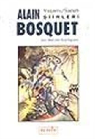 Alain Bosquet Yaşamı, Sanatı, Şiirleri