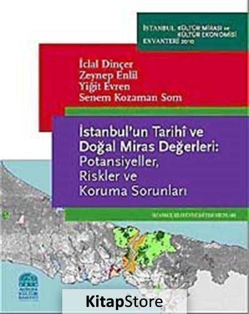 İstanbul'un Tarihi ve Doğal Miras Değerleri: Potansiyeller, Riskler ve Koruma Sorunları