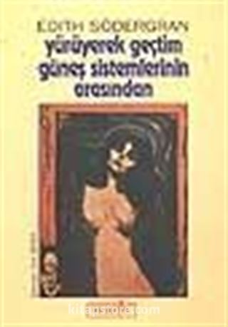 Yürüyerek Geçtim Güneş Sistemlerinin Arasından