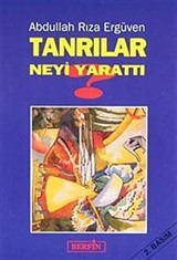 Tanrılar Neyi Yarattı?