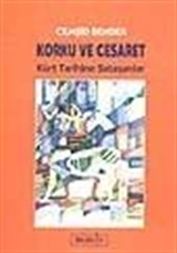 Korku ve Cesaret / Kürt Tarihine Sataşanlar