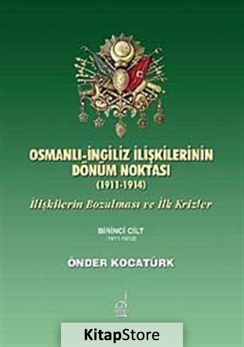 Osmanlı- İngiliz İlişkilerinin Dönüm Noktası (1911-1914)