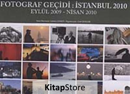 Fotoğraflar Geçidi: İstanbul 2010 / Eylül 2009 - Nisan 2010