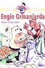 Engin Ormanlarda