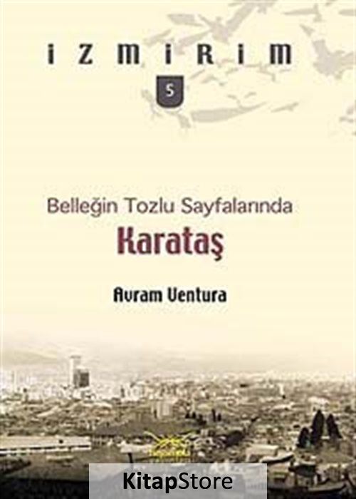 Belleğin Tozlu Sayfalarında: Karataş / İzmirim- 5