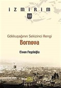 Gökkuşağının Sekizinci Rengi: Bornova / İzmirim -10