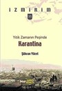 Yitik Zamanın Peşinde: Karantina / İzmirim - 35