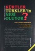 Kürtler Türkler'in Nesi Oluyor?