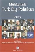 Mülakatlarla Türk Dış Politikası Cilt- 4