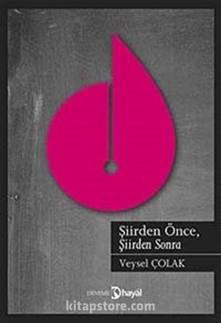 Şiirden Önce, Şiirden Sonra