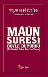 Maun Suresi Böyle Buyurdu