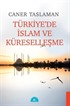Küreselleşme Sürecinde Türkiye'de İslam