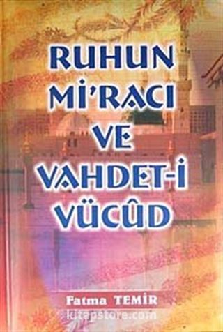 Ruhun Miracı ve Vahdet-i Vücud
