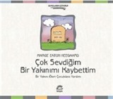 Çok Sevdiğim Bir Yakınımı Kaybettim