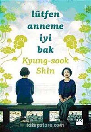 Lütfen Anneme İyi Bak