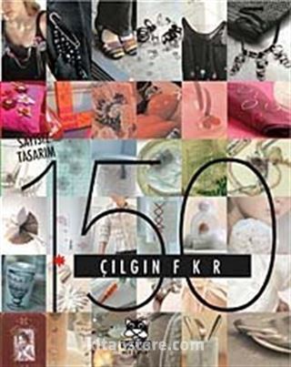 150 Çılgın Fikir