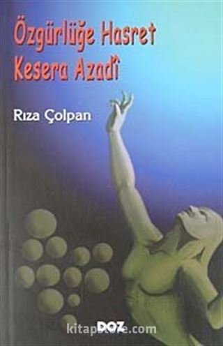 Özgürlüğe Hasret - Kesera Azadi