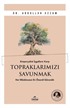 Emperyalist İşgallere Karşı Topraklarımızı Savunmak