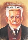 Bir Çığlığın Yüzyılı - Karapete Xaco
