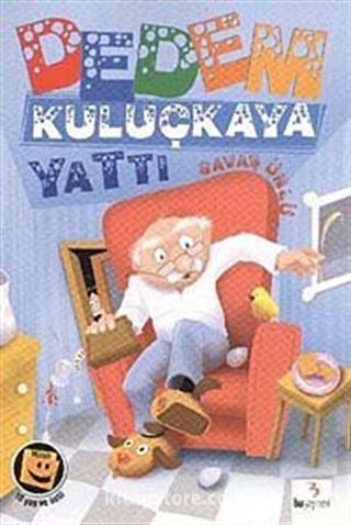 Dedem Kuluçkaya Yattı