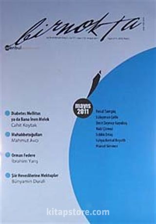 Bir Nokta / Aylık Edebiyat Dergisi / Yıl: 11 / Sayı:112 Mayıs 2011