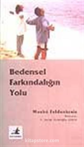Bedensel Farkındalığın Yolu