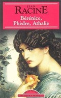 Berenice, Phedre, Athalie