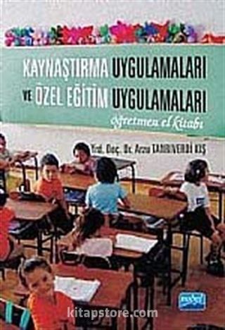 Kaynaştırma Uygulamaları ve Özel Eğitim Uygulamaları