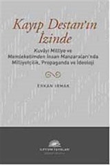 Kayıp Destan'ın İzinde
