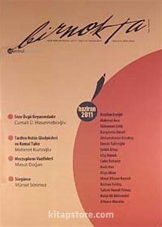 Bir Nokta / Aylık Edebiyat Dergisi / Yıl: 11 / Sayı:113 Haziran 2011