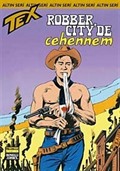 Altın Tex Sayı:108 Robber City'de Cehennem