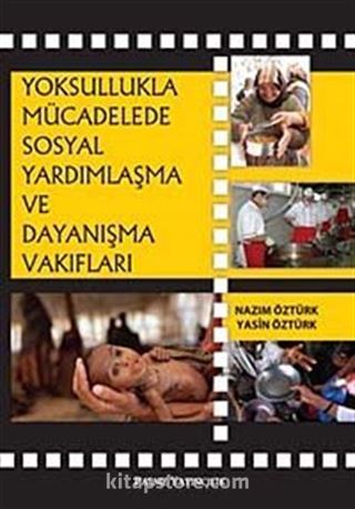 Yoksullukla Mücadelede Sosyal Yardımlaşma ve Dayanışma