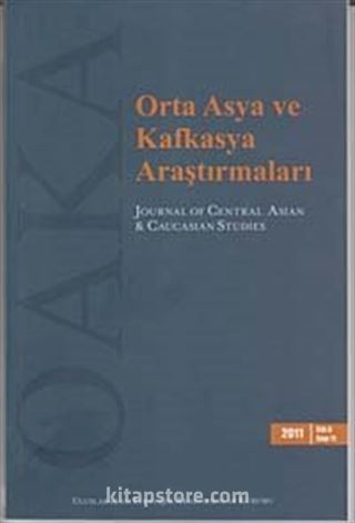 Sayı: 11 / 2011 / Orta Asya ve Kafkasya Araştırmaları Dergisi