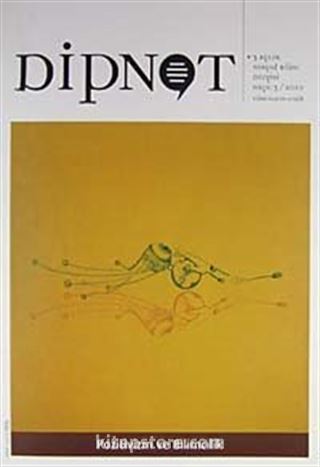 Dipnot Ekim- Kasım- Aralık 3 Aylık Sosyal Bilim Dergisi Sayı:3 Yıl: 2010