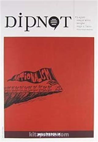 Dipnot Nisan- Mayıs- Haziran 3 Aylık Sosyal Bilim Dergisi Sayı:5 Yıl: 2011