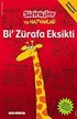 Bi' Zürafa Eksikti / Sizinkiler ve Hayvanlar