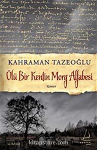 Ölü Bir Kentin Morg Alfabesi