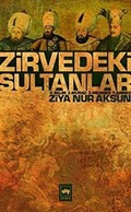 Zirvedeki Sultanlar / 2.Selim - 3.Murad - 3.Mehmed - 1.Ahmed