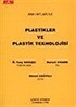 Plastikler ve Plastik Teknolojisi / Ana Hatları İle
