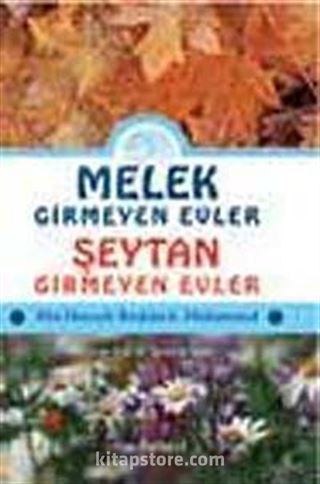 Melek Girmeyen Evler - Şeytan Girmeyen Evler
