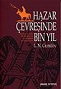 Hazar Çevresinde Bin Yıl / Etno-Tarih Açısından Türk Halklarının ve Çevre Halklarının Şekillenişi