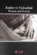 Kadın ve Yoksulluk / Woman and Poverty
