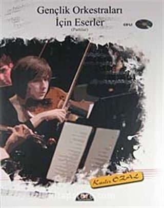 Gençlik Orkestraları İçin Eserler (Partitur) (Cd'li)