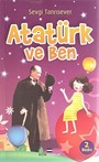Atatürk ve Ben
